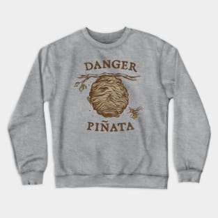 Danger Pinata Crewneck Sweatshirt